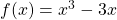 f(x)=x^3-3x