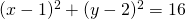 (x-1)^2+(y-2)^2=16