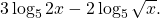 3\log_52x-2\log_5\sqrt{x}.